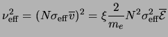 $\displaystyle \ensuremath{\nu_{\rm eff}}^2=(N\ensuremath{\sigma_{\rm eff}}\ensu...
...emath{m_{e}}}N^2\ensuremath{\sigma_{\rm eff}}^2\ensuremath{\overline{{\cal E}}}$