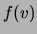 $ f(v)$