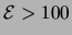 $ \ensuremath{{\cal E}}>100$