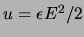 $ u=\ensuremath{\epsilon_{}}E^2/2$