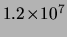 $ {\ensuremath{1.2\!\times\!10^{7}}}$