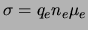 $ \sigma=q_e\ensuremath{n_{e}}\ensuremath{\mu_{e}}$