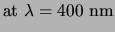 $\displaystyle {\rm at } \lambda=400&nbsp;{\rm nm}$