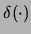 $ \delta(\cdot)$