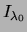 $ \ensuremath{{I_{\ensuremath{{\lambda_0}}} }}$