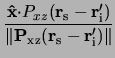 $\displaystyle \frac{{\bf\hat{x}\cdot}P_{xz}(\ensuremath{\bf r_{\rm s}}-\ensurem...
...{\bf P}_{\rm xz}(\ensuremath{\bf r_{\rm s}}-\ensuremath{\bf r_{\rm i}}')}\Vert}$