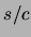 $ s/c$