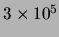 $ 3\times 10^5$