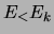 $ E_<\ensuremath{E_{k}}$
