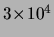 $ {\ensuremath{3\!\times\!10^{4}}}$